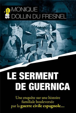 Le serment de Guernica : Une enquête sur une histoire familiale bouleversée par la guerre civile espagnole...