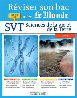 Réviser son bac avec Le Monde : SVT - terminale S (édition 2016)