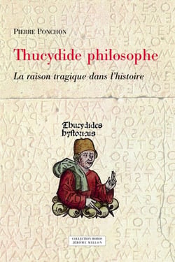 Thucydide philosophe - la raison tragique dans l'histoire