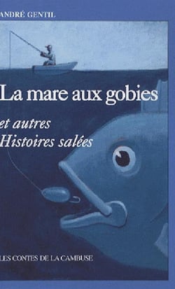 La mare aux gobies et autres histoires salées