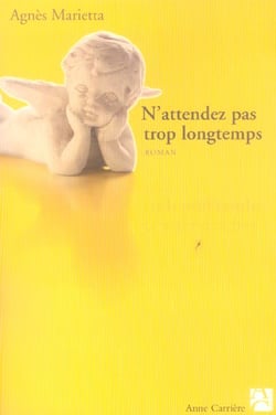 N attendez pas trop longtemps
