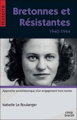 Bretonnes et résistantes - 1940-1944