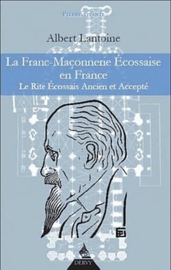 La franc-maçonnerie écossaise en France - le rite écossais ancien et accepté