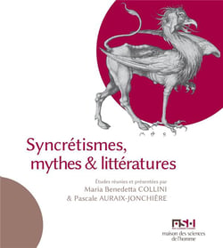 Syncrétismes, mythes et littératures