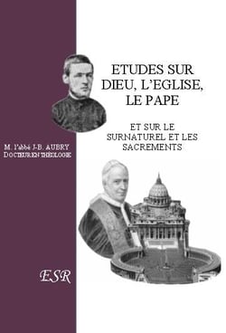 Études sur Dieu, l'Eglise, le Pape - et sur le surnaturel et les sacrements