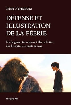 Défense et illustration de la féérie - Harry, Bella, Aragorn, Aslan et les autres