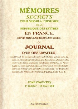 Mémoires secrets pour servir à l'histoire de la République des Lettres t.25 (1er Janvier - 18 Mai 1784)