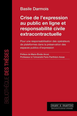 Crise de l'expression au public en ligne et responsabilité civile extracontractuelle : pour une responsabilisation des opérateurs de plateformes dans la préservation des espaces publics d'expression