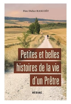 Petites et belles histoires de la vie d'un prêtre