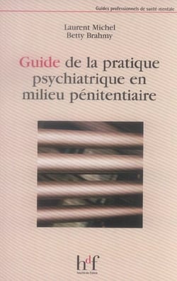 Guide de la pratique psychiatrique en milieu pénitentiaire