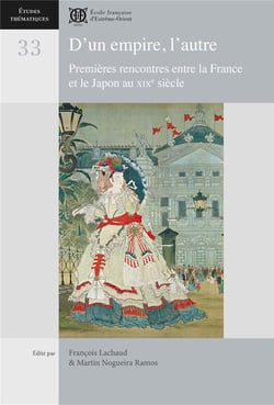 D'un empire, l'autre : premières rencontres entre la France et le Japon au XIXe