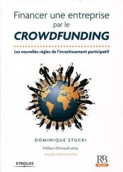 Financer une entreprise par le crowdfunding - les nouvelles règles de l'investissement participatif (2e édition)