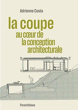 La coupe : Au coeur de la conception architecturale