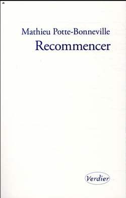 Recommencer - notes pour une reprise