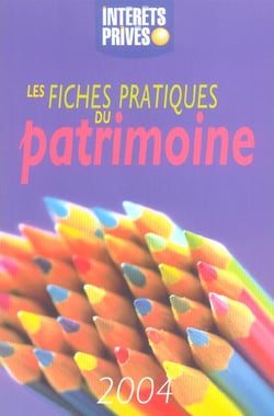 Les fiches pratiques du patrimoine (edition 2004)