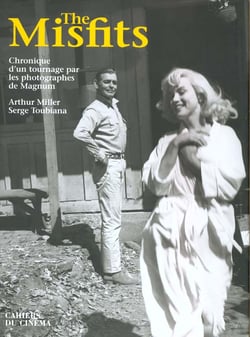 The misfits - chronique d'un tournage par les photographes de magnum