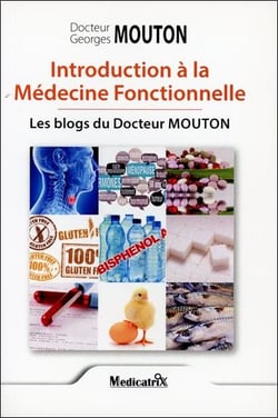 Introduction à la médecine fonctionnelle : Les blogs du docteur Mouton
