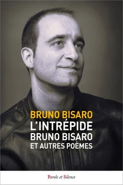 L'intrépide Bruno Bisaro et autres poèmes