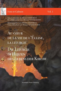 Au coeur de la vie de l'Église, la liturgie / Im Herzen des Lebens der Kirche, die Liturgie