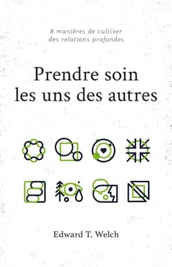 Prendre soin les uns des autres - 8 manières de cultiver des relations profondes