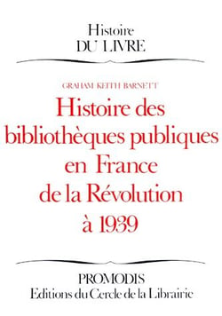 Histoire des bibliothèques publiques en france de la révolution à 1939