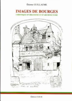 Images de Bourges : chroniques d'urbanisme et d'architecture