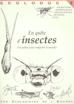ECOLODOC Tome 2 : en quête d'insectes - six pattes pour conquérir le monde