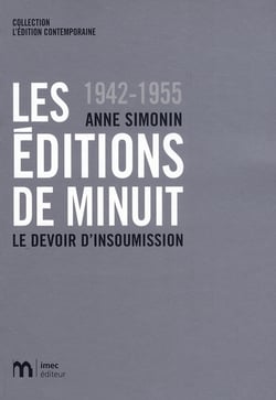 Les Éditions de Minuit 1942-55 - Le devoir d'insoumission