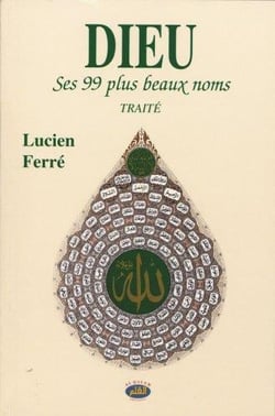 Dieu - ses 99 plus beaux noms