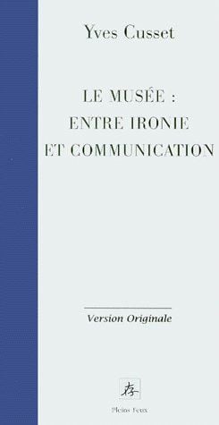 Le musée : entre ironie et communication