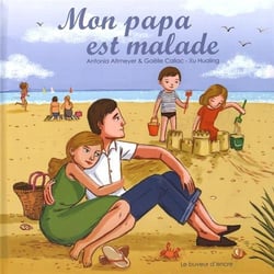 MON PAPA EST MALADE