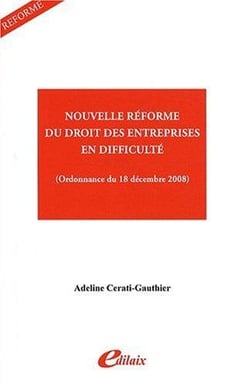 Nouvelle réforme du droit des entreprises en difficultés - ordonnance du 18 décembre 2008