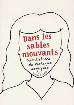 Dans les sables mouvants - une histoire de violence conjugale