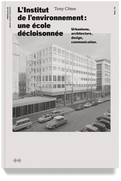 L'Institut de l'environnement, une école décloisonnée - urbanisme, architecture, design, communication