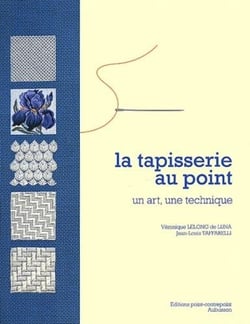 La tapisserie au point : Un art, une technique