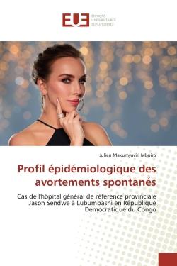 Profil épidémiologique des avortements spontanés : Cas de l'hôpital général de référence provinciale Jason Sendwe à Lubumbashi en République Démocrati