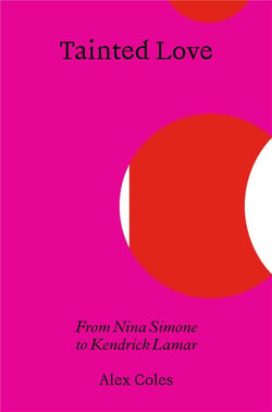 Tainted Love : from Nina Simone to Kendrick Lamar