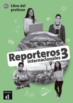Reporteros internacionales 3 - espagnol - livre du professeur
