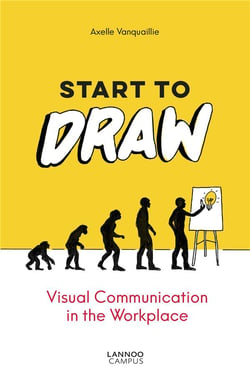 Start to draw - visual communication in the workplace
