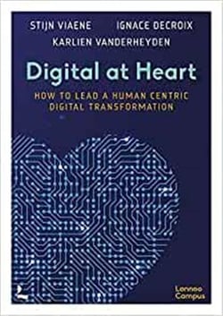 Digital at heart how to lead the human centric digital transformation
