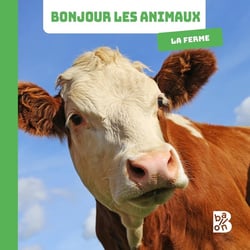 Bonjour les animaux ! : la ferme