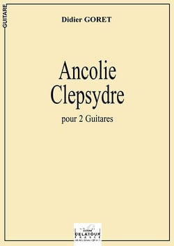 Ancolie et clepsydre pour 2 guitares