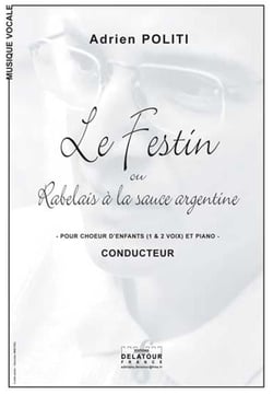 Le festin ou rabelais a la sauce argentine (cahier des choristes)