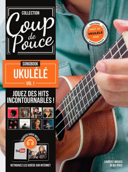 Méthode Coup de pouce - Songbook ukulélé Vol.1