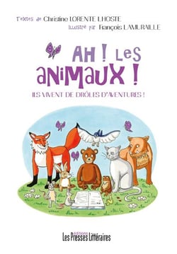 Ah ! les animaux ! ils vivent de drôles d'aventures !