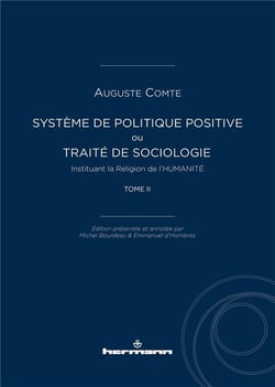Système de politique positive Tome 2 : ou traité de sociologie, instituant la religion de l'humanité