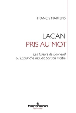Lacan pris au mot : la querelle de Bonneval ou Laplanche maudit par son maître
