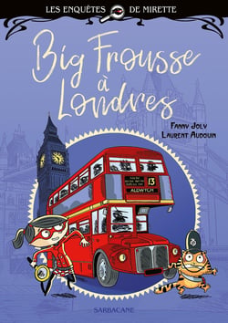 Les enquêtes de Mirette : big frousse à Londres