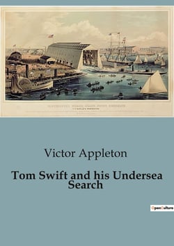Tom Swift and his Undersea Search : The Quest for the Sunken Treasure
