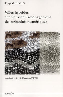 HyperUrbain3 : Villes hybrides et enjeux de l'aménagement des urbanités numériques
